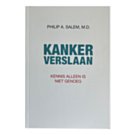 Kanker verslaan - Philip A. Salem M.D. Kanker verslaan - Philip A. Salem M.D.